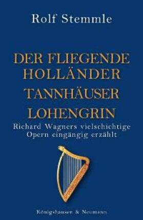 Stemmle |  Holländer Tannhäuser Lohengrin | Buch |  Sack Fachmedien