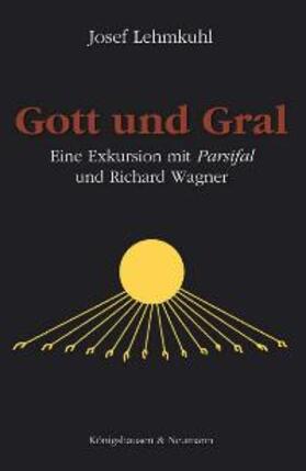 Lehmkuhl |  Gott und Gral | Buch |  Sack Fachmedien