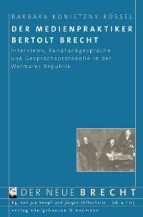 Konietzny-Rüssel |  Der Medienpraktiker Bertolt Brecht | Buch |  Sack Fachmedien