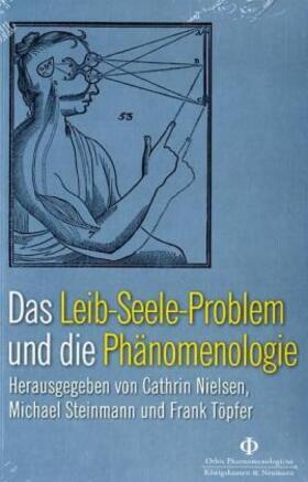 Nielsen / Steinmann / Töpfer |  Das Leib-Seele-Problem und die Phänomenologie | Buch |  Sack Fachmedien