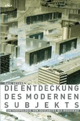 Geyer |  Die Entdeckung des modernen Subjekts | Buch |  Sack Fachmedien