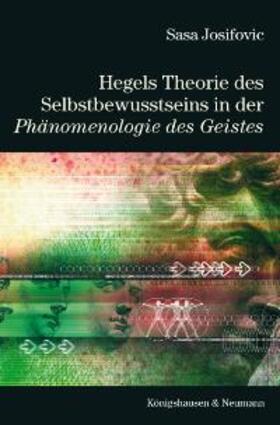 Josifovic | Hegels Theorie des Selbstbewusstseins in der Phänomenologie des Geistes | Buch | 978-3-8260-3731-3 | sack.de