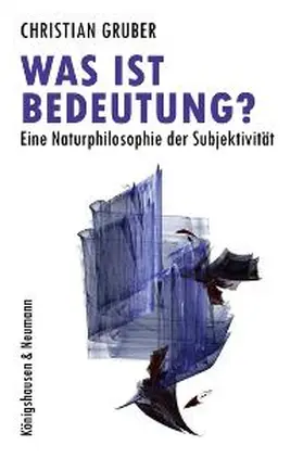 Gruber |  Was ist Bedeutung? | Buch |  Sack Fachmedien