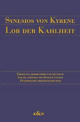 Synesios von Kyrene |  Lob der Kahlheit | Buch |  Sack Fachmedien