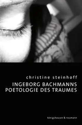 Steinhoff |  Ingeborg Bachmanns Poetologie des Traumes | Buch |  Sack Fachmedien