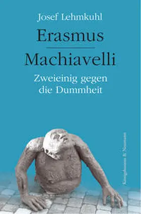 Lehmkuhl |  Erasmus - Machiavelli | Buch |  Sack Fachmedien