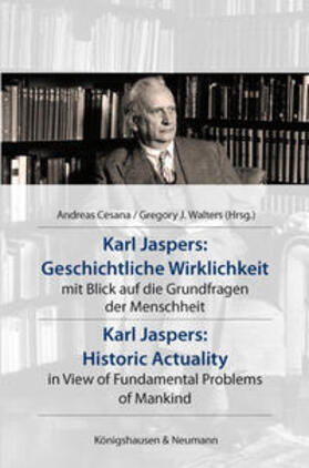 Cesana / Walters |  Karl Jaspers: Geschichtliche Wirklichkeit /Karl Jaspers: Historic Actuality | Buch |  Sack Fachmedien