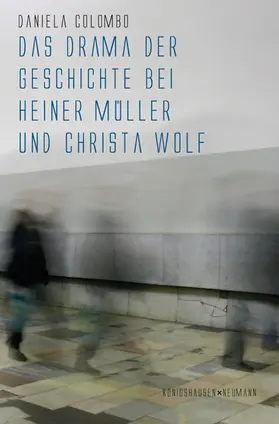 Colombo |  Das Drama der Geschichte bei Heiner Müller und Christa Wolf | Buch |  Sack Fachmedien