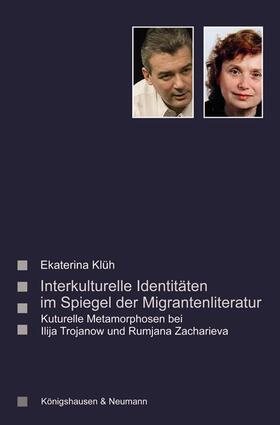 Klüh |  Interkulturelle Identitäten im Spiegel der Migrantenliteratur | Buch |  Sack Fachmedien