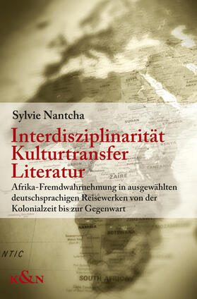 Nantcha |  Interdisziplinarität, Kulturtransfer, Literatur | Buch |  Sack Fachmedien