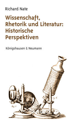 Nate |  Wissenschaft, Rhetorik und Literatur: Historische Perspektiven | Buch |  Sack Fachmedien