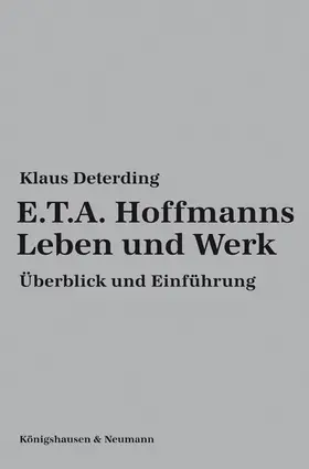 Deterding |  E.T.A. Hoffmanns Leben und Werk | Buch |  Sack Fachmedien