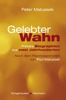 Matussek |  Gelebter Wahn | Buch |  Sack Fachmedien