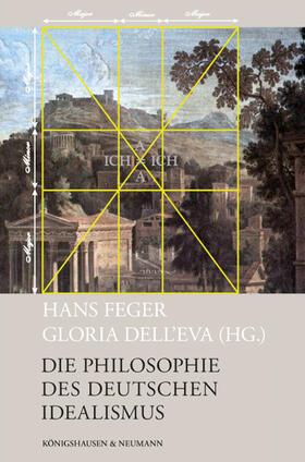 Feger / Dell‘Eva |  Die Philosophie des Deutschen Idealismus | Buch |  Sack Fachmedien