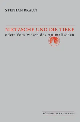 Braun |  Nietzsche und die Tiere | Buch |  Sack Fachmedien