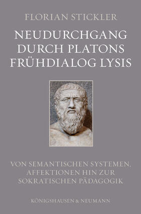 Stickler |  Neudurchgang durch Platons Frühdialog Lysis | Buch |  Sack Fachmedien