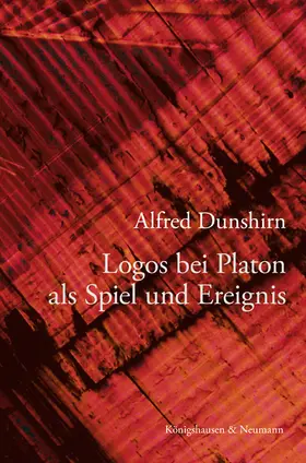 Dunshirn |  Logos bei Platon als Spiel und Ereignis | Buch |  Sack Fachmedien