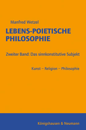 Wetzel |  Lebens-Poietische Philosophie | Buch |  Sack Fachmedien