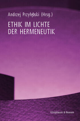 Przylebski |  Ethik im Lichte der Hermeneutik | Buch |  Sack Fachmedien