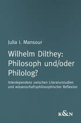 Mansourm |  Wilhelm Dilthey Philosoph und/oder Philolog? | Buch |  Sack Fachmedien