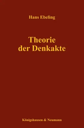 Ebeling |  Theorie der Denkakte | Buch |  Sack Fachmedien