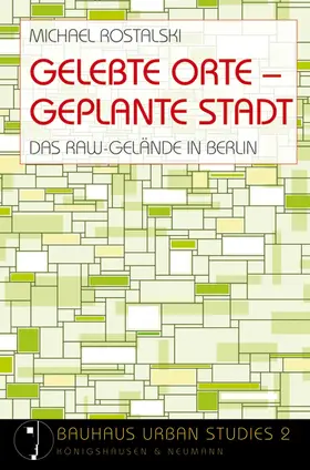 Rostalski |  Gelebte Orte - Geplante Stadt | Buch |  Sack Fachmedien