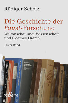 Scholz |  Die Geschichte der Faust-Forschung | Buch |  Sack Fachmedien