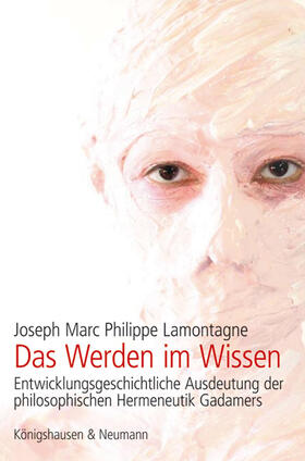 Lamontagne |  Das Werden im Wissen | Buch |  Sack Fachmedien