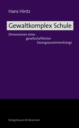 Hintz |  Gewaltkomplex Schule | Buch |  Sack Fachmedien