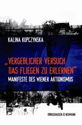 Kupczynska |  „Vergeblicher Versuch das Fliegen zu erlernen“ | Buch |  Sack Fachmedien