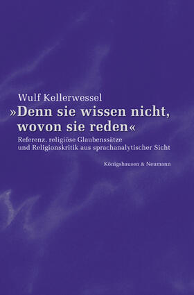 Kellerwessel |  Kellerwessel, W: "Denn sie wissen nicht, wovon sie reden" | Buch |  Sack Fachmedien