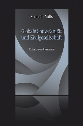 Mills | Globale Souveränität und Zivilgesellschaft | Buch | 978-3-8260-4836-4 | sack.de