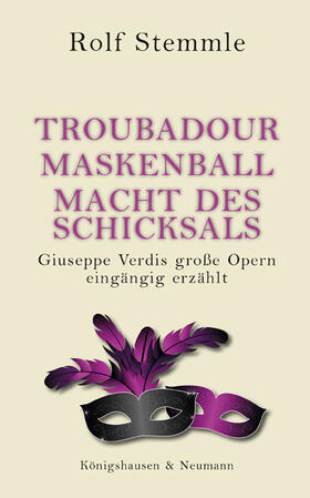 Stemmle |  Der Troubadour. Ein Maskenball. Die Macht des Schicksals | Buch |  Sack Fachmedien