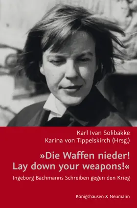 Solibakke / Tippelskirch |  »Die Waffen nieder!/ Lay down your weapons!« | Buch |  Sack Fachmedien