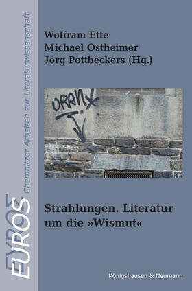 Ette / Ostheimer / Pottbeckers |  Strahlungen. Literatur um die Wismut | Buch |  Sack Fachmedien