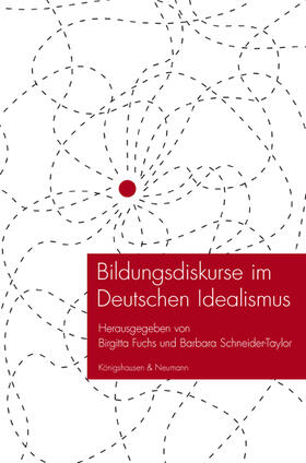 Fuchs / Schneider-Taylor |  Bildungsdiskurse im Deutschen Idealismus | Buch |  Sack Fachmedien