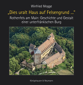 Mogge |  Mogge, W: "Dies uralt Haus auf Felsengrund ..." | Buch |  Sack Fachmedien