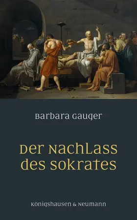 Gauger |  Der Nachlass des Sokrates | Buch |  Sack Fachmedien