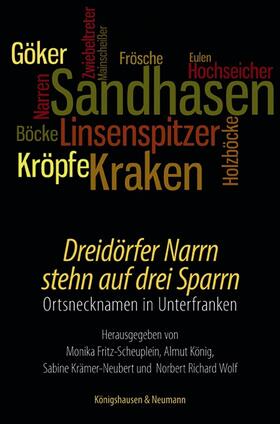 Fritz-Scheuplein / König / Krämer-Neubert |  Dreidörfer Narrn stehn auf drei Sparrn | Buch |  Sack Fachmedien
