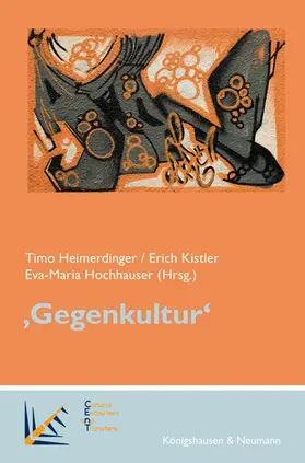 Heimerdinger / Kistler / Hochhauser |  ,Gegenkultur‘ | Buch |  Sack Fachmedien