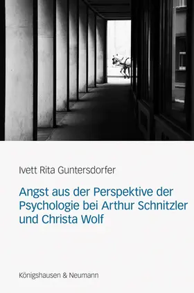 Guntersdorfer |  Angst aus der Perspektive der Psychologie bei Arthur Schnitzler und Christa Wolf | Buch |  Sack Fachmedien