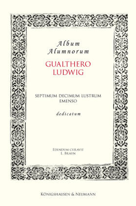 Braun |  Album Alumnorum. Gualthero Ludwig | Buch |  Sack Fachmedien