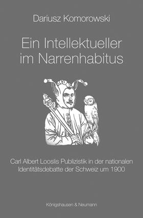 Komorowski | Komorowski, D: Intellektueller im Narrenhabitus | Buch | 978-3-8260-5504-1 | sack.de