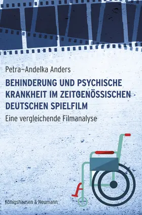 Anders |  Behinderung und psychische Krankheit im zeitgenössischen deutschen Spielfilm | Buch |  Sack Fachmedien