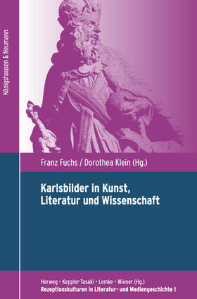Fuchs / Klein |  Karlsbilder in Kunst, Literatur und Wissenschaft | Buch |  Sack Fachmedien