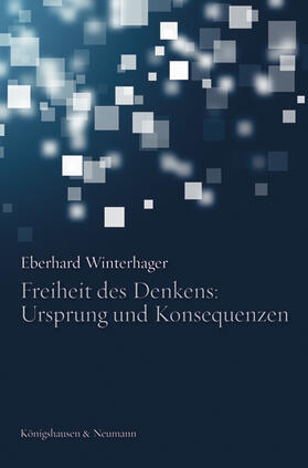 Winterhager |  Winterhager, E: Freiheit des Denkens: Ursprung | Buch |  Sack Fachmedien