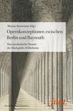 Betzwieser |  Opernkonzeptionen zwischen Berlin und Bayreuth | Buch |  Sack Fachmedien