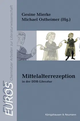 Mierke / Ostheimer |  Mittelalterrezeption in der DDR-Literatur | Buch |  Sack Fachmedien