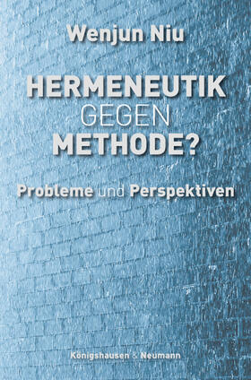 Niu |  Hermeneutik gegen Methode? | Buch |  Sack Fachmedien