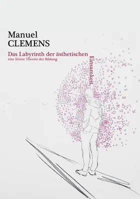 Clemens |  Das Labyrinth der ästhetischen Einsamkeit | Buch |  Sack Fachmedien